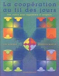 COOPERATION AU FIL DES JOURS : DES OUTILS POUR APPRENDRE A COOPERER (LA)