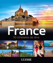 France - 50 itinéraires de rêve (édition 2017)