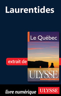 Laurentides - chapitre tiré du guide ulysse « le québec »