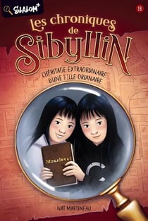 Les chroniques de Sibyllin Tome 1B : L'héritage extraordinaire d'une fille ordinaire