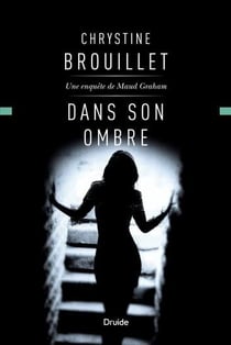 Dans son ombre. une enquete de maud graham