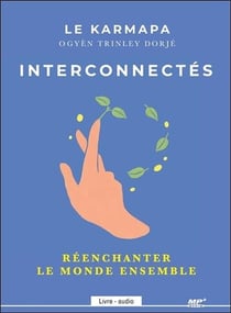 Interconnectés - réenchanter le monde ensemble