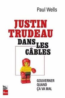 Justin dans les câbles : Gouverner quand ça va mal