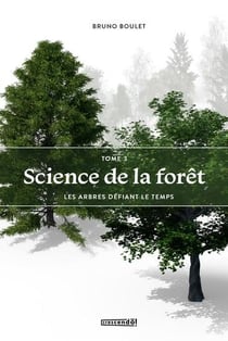 Science de la forêt : Les arbres défiant le temps