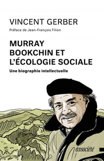 Murray Bookchin et l'écologie sociale : une biographie intellectuelle