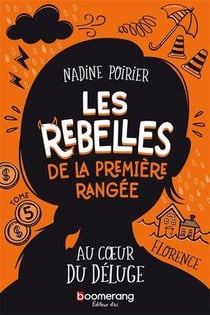 Les rebelles de la première rangée Tome 5 : Au coeur du déluge