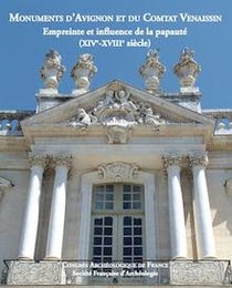 Congres archéologique du Vaucluse - monuments d'Avignon et du comtat venaissin : empreinte et influence