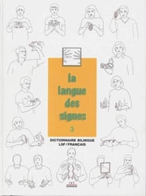 La langue des signes Tome 3 (2e édition)