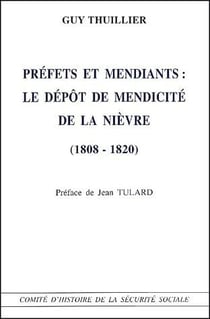 Préfets et mendiants : Le dépot de mendicité de la Nièvre (1808-1820)