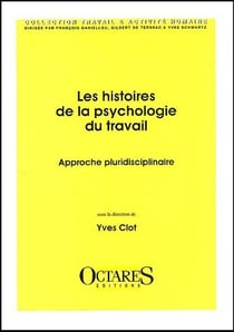 Les histoires de la psychologie du travail - approche pluridisciplinaire