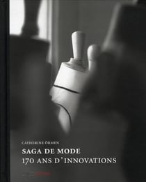 Saga de mode - 170 ans d'innovations