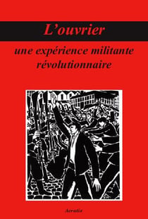 L'Ouvrier, une expérience militante révolutionnaire