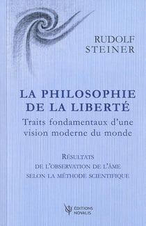 La philosophie de la liberté - traits fondamentaux d'une vision moderne du monde (4e édition)