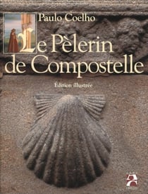 Le pelerin de compostelle (edition illustree)