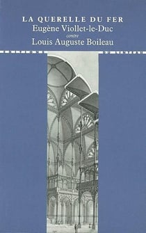 La querelle du fer : Eugène Viollet-Le-Duc contre Louis Auguste Boileau