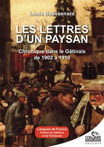 Les lettres d'un paysan - chronique dans le gâtinais de 1902 à 1910