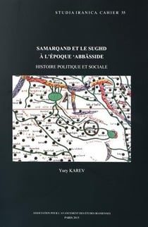 Samarqand et le sughd à l'époque abbâside - histoire politique et sociale