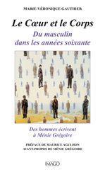 Le corps et le coeur - du masculin dans les années 1960 - des hommes écrivent à Ménie Grégoire