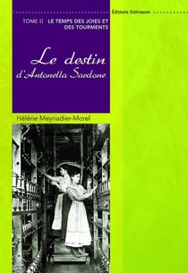 Le destin d'Antonella Sardone Tome 2 - le temps des joies et des tourments