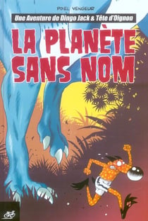 Dingo jack t.1 : la planete sans nom