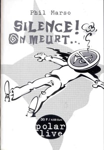 Silence ! on meurt...