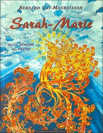 Sarah-marie ou la memoire du phenix