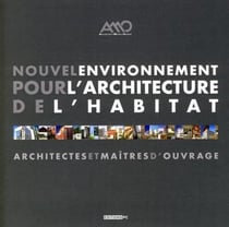 Nouvel Environnement Pour L'Architecture De L'Habitat Architectes Et Maîtres D'Ouvrage : Architectes Et Maîtres D'Ouvrage