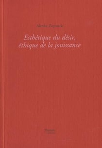 Esthetique Du Desir Ethique De La Jouissance
