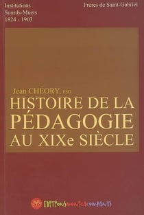 Histoire de la pédagogie au xix siècle - institutions de sourds-muets - 1824-1903