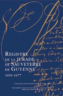 Registre de la Jurade de Sauveterre-de-Guyenne (1651-1677)