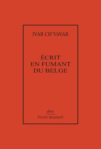 Écrit en fumant du belge