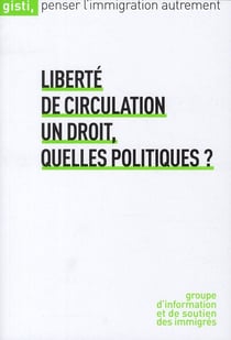 Liberté de circulation - un droit, quelles politiques ?