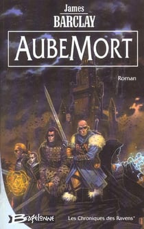 Les chroniques des Ravens Tome 1 : AubeMort
