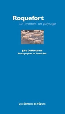 Roquefort - un produit, un paysage