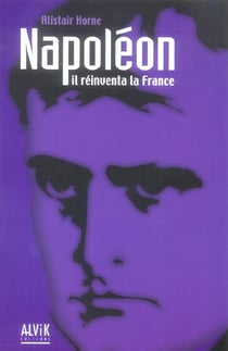 Napoleon, il reinventa la france