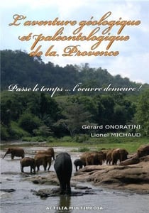 L'aventure géologique et paléontologique de la provence