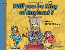 Will you be king of england ? history through play