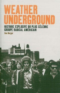 Weather underground - histoire explosive du plus célèbre groupe radical américain