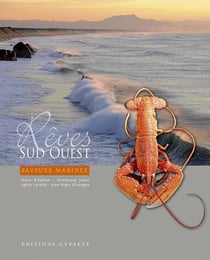 Rêves Sud-Ouest : saveurs marines