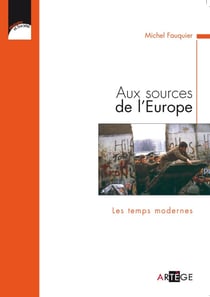 Aux sources de l'Europe