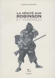 La vérité sur Robinson