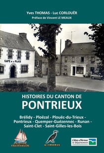 Histoires du Canton de Pontrieux : Le Trégor Naguère