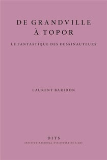 De Grandville à Topor : Le fantastique des dessinauteurs
