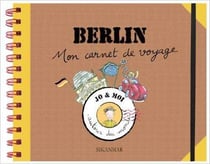 Mon carnet de voyage à Berlin