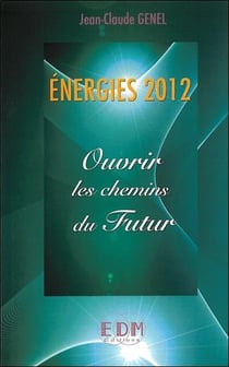 Énergies 2012 - ouvrir les chemins du futur