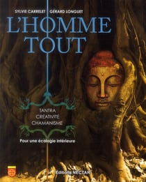 L'homme tout - pour une écologie intérieure