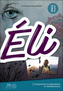Eli : Comprendre la dépression à l'adolescence