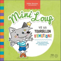 MINI LOUP VIT UN TOURBILLON D'EMOTIONS