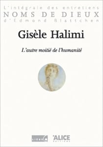 L'Autre moitié de l'humanité - L'intégrale des entretiens d'Edmond Blattchen