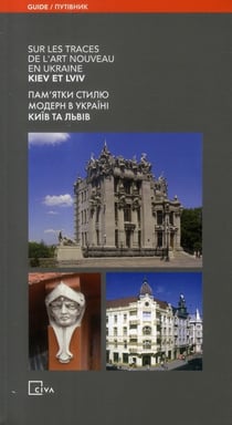 Sur les traces de l'art nouveau en ukraine - kiev et lviv